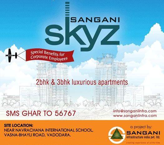 SANGANI SKYZ 2 BHK and 3 BHK Luxurious apartments in Vadodara Baroda