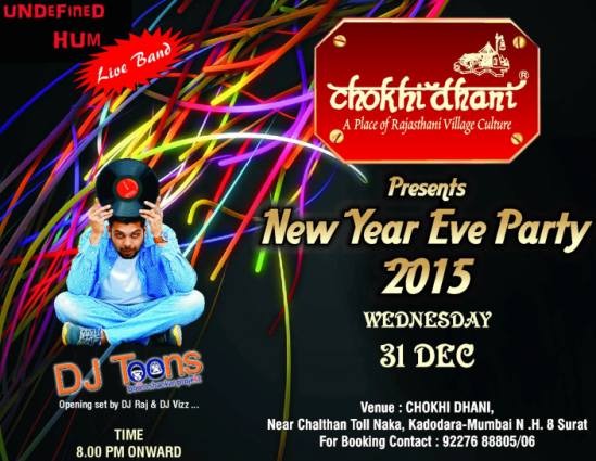 CHOKHI DHANI New Year Eve Party 2015