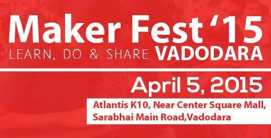 Maker Fest 2015 at Atlantis K10 Vadodara